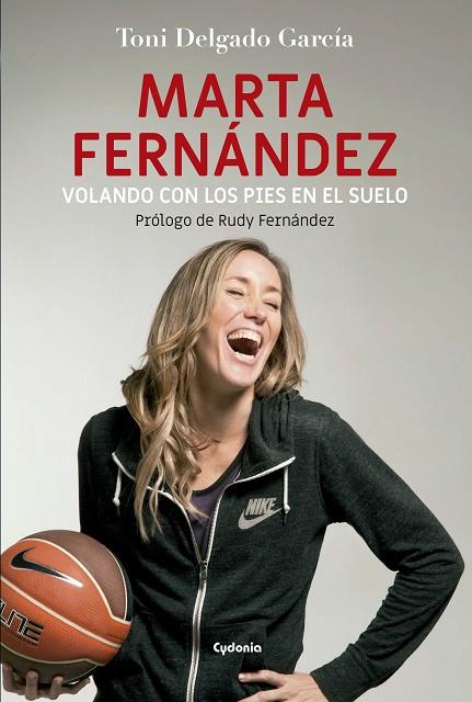 MARTA FERNÁNDEZ, VOLANDO CON LOS PIES EN EL SUELO | 9788494586187 | DELGADO GARCÍA, TONI