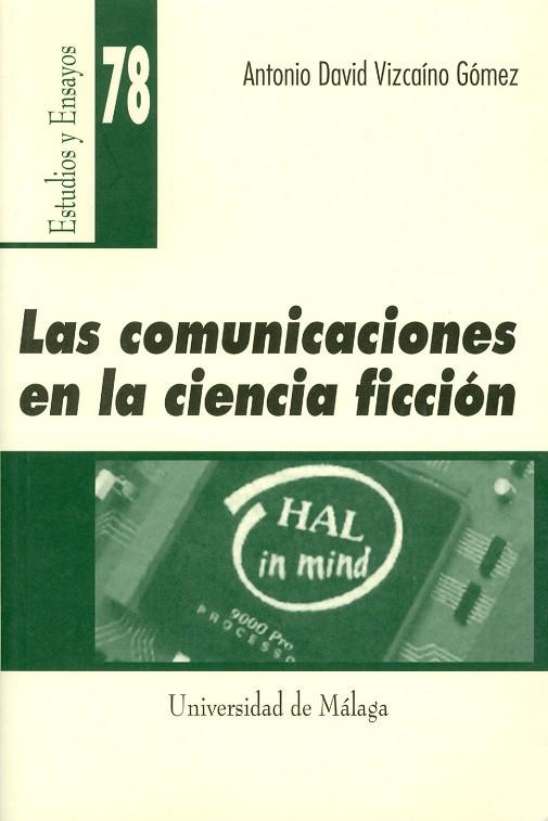 COMUNICACIONES EN LA CIENCIA FICCION | 9788474969733 | VIZCAINO GOMEZ,ANTONIO DAVID