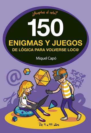 150 ENIGMAS Y JUEGOS DE LOGICA PARA VOLVERSE LOCO | 9788490438510 | CAPO,MIQUEL