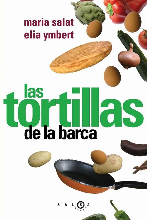 TORTILLAS DE LA BARCA | 9788496599024 | SALAT,MARIA YMBERT,ELIA