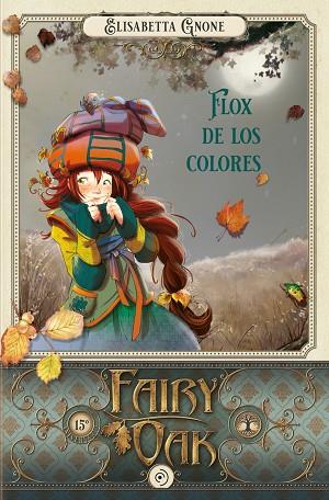 FLOX DE LOS COLORES FAIRY OAK 6 | 9788418538988 | GNONE, ELISABETTA