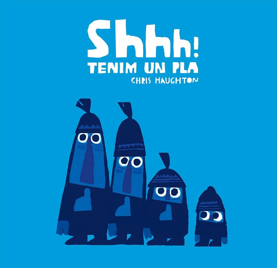 SHHH! TENIM UN PLA (LLIBRE DE CARTRÓ) | 9788417123857 | HAUGHTON, CHRIS