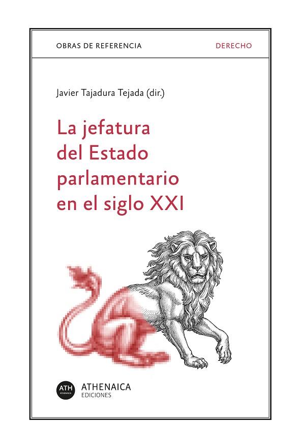 LA JEFATURA DEL ESTADO PARLAMENTARIO EN EL SIGLO XXI | 9788418239502 | TAJADURA TEJADA,JAVIER