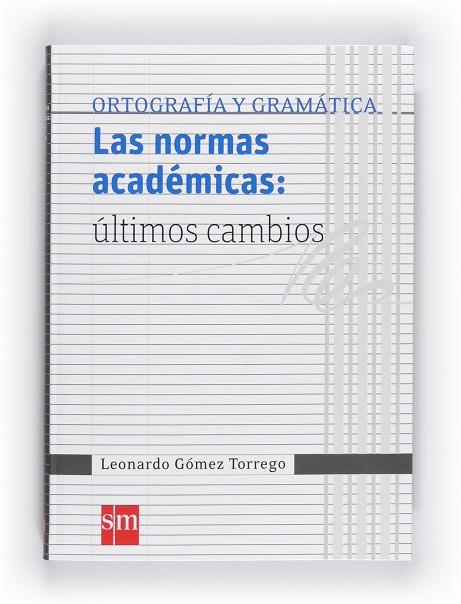 NORMAS ACADEMICAS. ULTIMOS CAMBIOS | 9788467548198 | GOMEZ TORREGO,LEONARDO