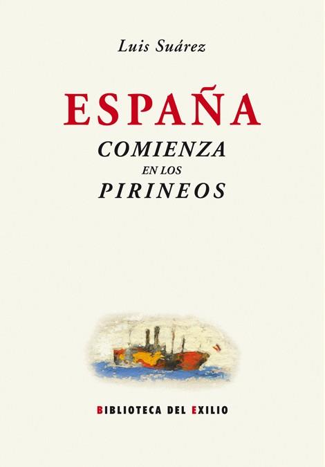 ESPAÑA COMIENZA EN LOS PIRINEOS | 9788484724179 | SUAREZ FERNANDEZ,LUIS