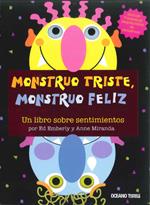 MONSTRUO TRISTE, MONSTRUO FELIZ. UN LIBRO SOBRE SENTIMIENTOS | 9786074001556 | EMBERLY,ED MIRANDA,ANNE