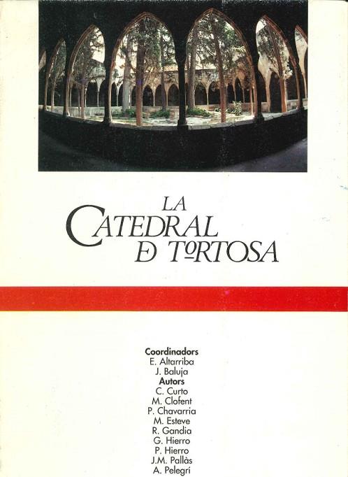 CATEDRAL DE TORTOSA | 9788440482181 | ALTARRIBA,E.BALUJA,J.