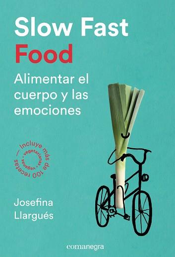 SLOW FAST FOOD ALIMENTAR EL CUERPO Y LAS EMOCIONES | 9788416605163 | LLARGUES,JOSEFINA