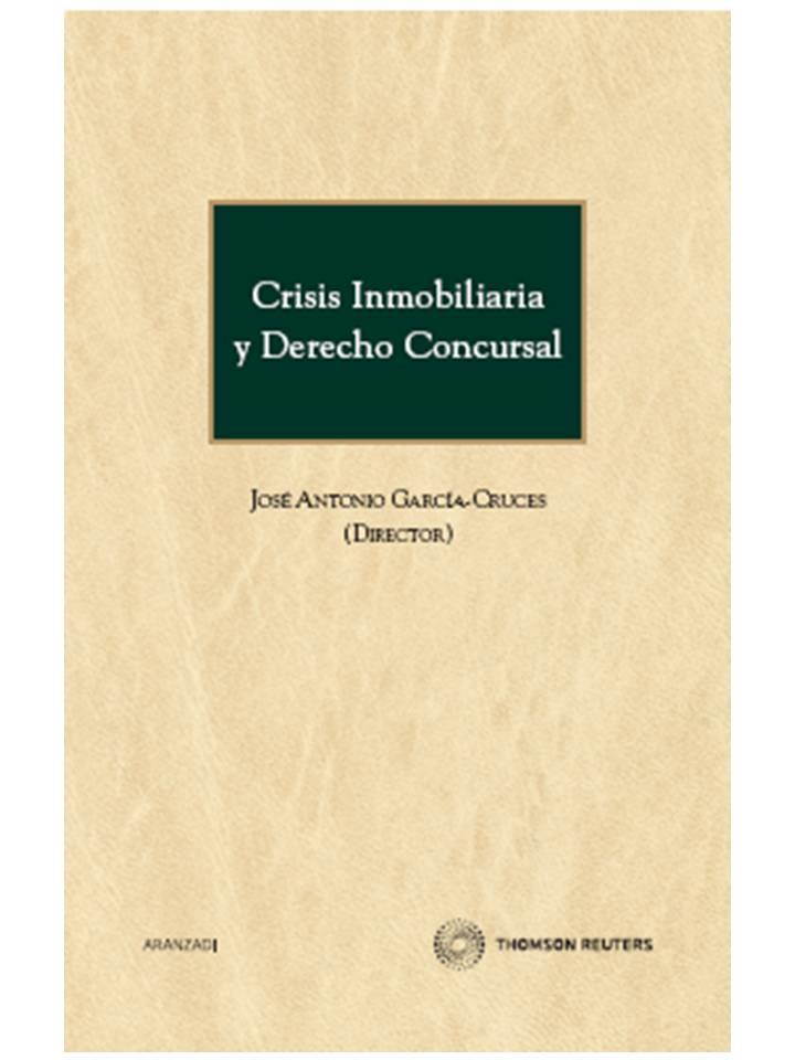 CRISIS INMOBILIARIA Y DERECHO CONCURSAL | 9788499032757 | GARCIA-CRUCES GONZALEZ,JOSE ANTONIO