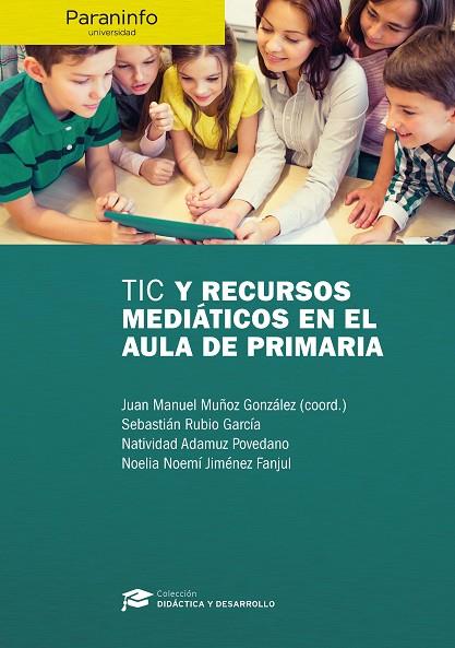 TIC Y RECURSOS MEDIATICOS EN EL AULA DE PRIMARIA | 9788428337526 | VVAA