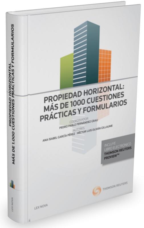 PROPIEDAD HORIZONTAL: MAS DE 1000 CUESTIONES PRACTICAS Y FORMULARIOS | 9788490990032 | GARCIA PEREZ,ANA ISABEL OLIVAN GILLAUME,HECTOR LUIS