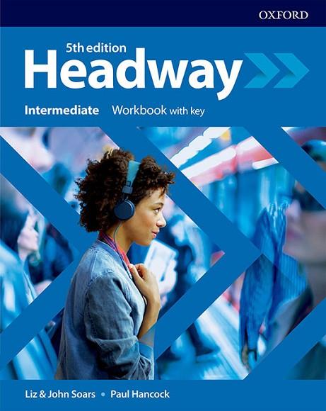 HEADWAY 5TH EDITION INTERMEDIATE. WORKBOOK WITHOUT KEY | 9780194539685 | SOARS, LIZ AND JOHN