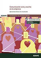 COMUNICACION ORAL Y ESCRITA EN LA EMPRESA. CERTIFICADO DE PROFESIONALIDAD DE OPERACIONES AUXILIARES DE SERVICIOS ADMINISTRA | 9788490256060