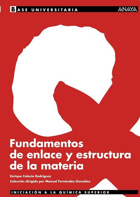 FUNDAMENTOS DE ENLACE Y ESTRUCTURA DE LA MATERIA | 9788466731485 | COLACIO RODRIGUEZ,ENRIQUE