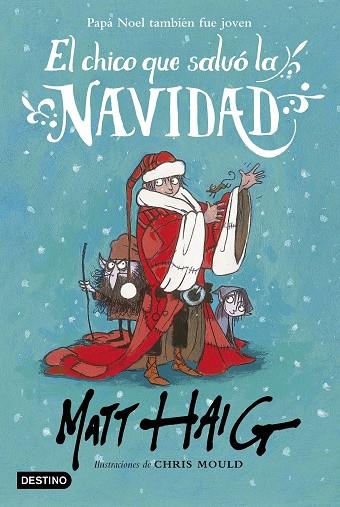 CHICO QUE SALVO LA NAVIDAD | 9788408162896 | HAIG,MATT