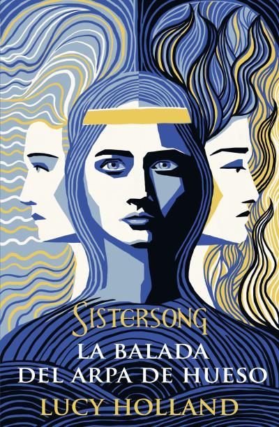 LA BALADA DEL ARPA DE HUESO. SISTERSONG | 9788416517534 | HOLLAND, LUCY