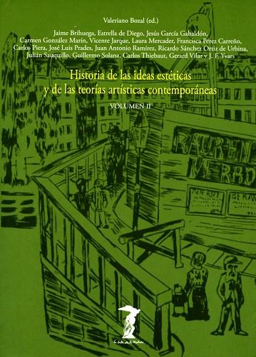 HISTORIA DE LAS IDEAS ESTETICAS Y DE LAS TEORIAS ARTISTICAS CONTEMPORANEAS VOLUMEN II | 9788477745815 | VVAA