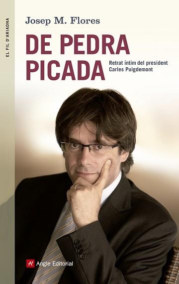 DE PEDRA PICADA. RETRAT DEL PRESIDENT CARLES PUIGDEMUNT | 9788415307211 | FLORES,JOSEP M.