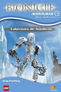 BIONICLE LABERINTO DE SOMBRAS | 9788497632522 | FARSHTEY,GREG