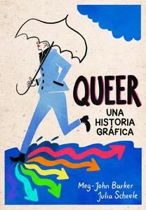 QUEER. UNA HISTORIA GRÁFICA | 9788415373537 | MEG-JOHN BARKER