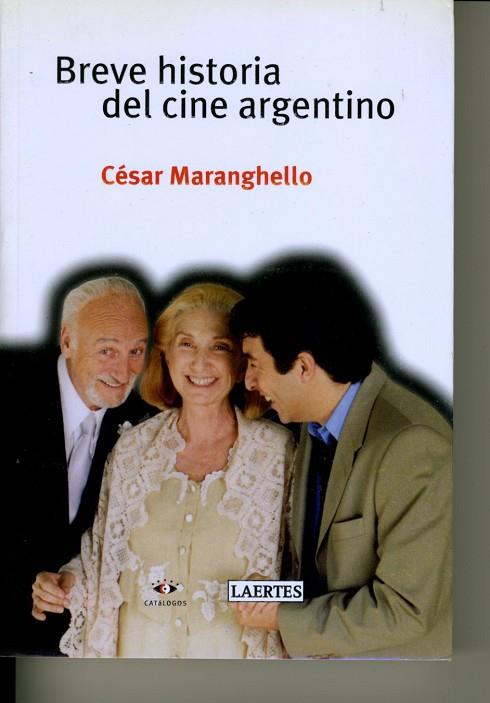 BREVE HISTORIA DEL CINE ARGENTINO | 9788475845326 | MARANGHELLO,CESAR