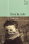SOTA LA POLS. PREMI SANT JORDI 2000 | 9788484373988 | COCA,JORDI