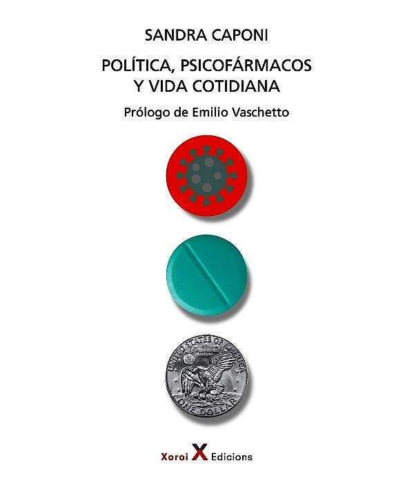 POLÍTICA, PSICOFÁRMACOS Y VIDA COTIDIANA | 9788412673173 | SANDRA CAPONI