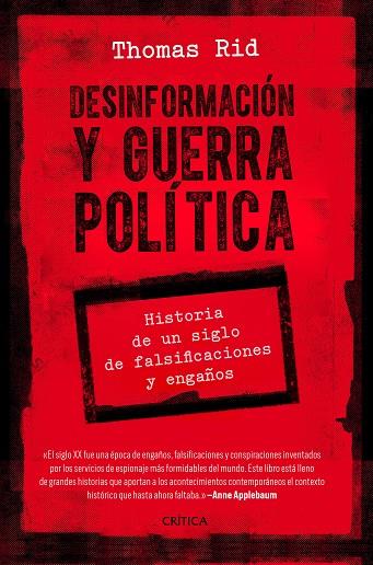 DESINFORMACIÓN Y GUERRA POLÍTICA. HISTORIA DE UN SIGLO DE FALSIFICACIONES Y ENGAÑOS | 9788491992776 | RID, THOMAS