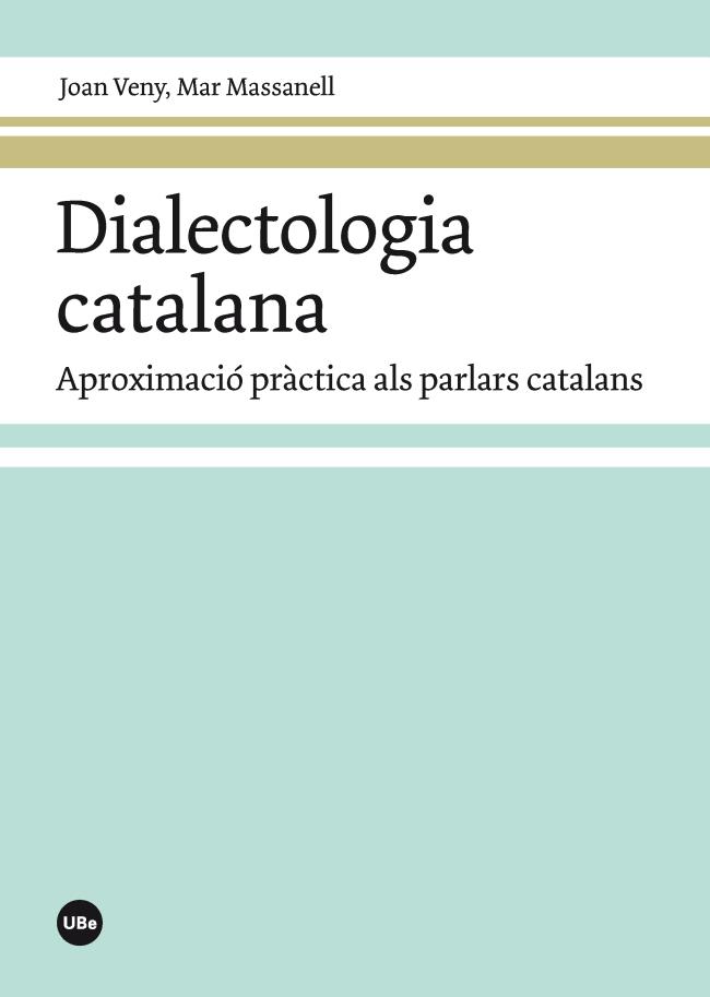 DIALECTOLOGIA CATALANA. APROXIMACIO PRACTICA ALS PARLARS CATALANS | 9788447542017 | VENY,JOAN MASSANELL,MAR