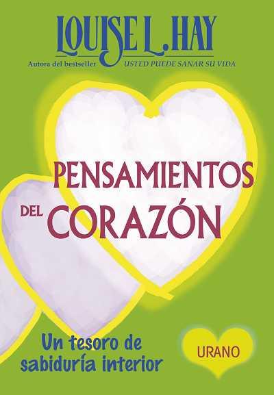 PENSAMIENTOS DEL CORAZON. UN TESORO DE SABIDURIA INTERIOR | 9788479537739 | HAY,LOUISE L.