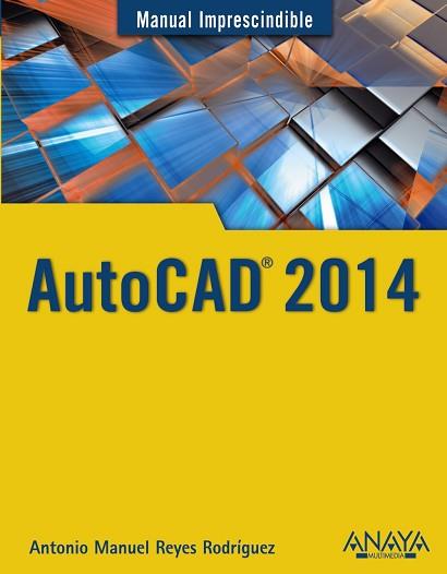 AUTOCAD 2014 | 9788441534308 | REYES RODRIGUEZ,ANTONIO M