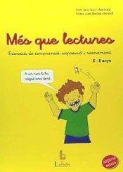 MÉS QUE LECTURES. EXERCICIS DE COMPRENSIÓ, EXPRESSIÓ I RAONAMENT 6-8 ANYS | 9788492785131 | BACH ALEMANY, FRANCISCA/BERDEJO BENEDI, MARÍA JOSÉ