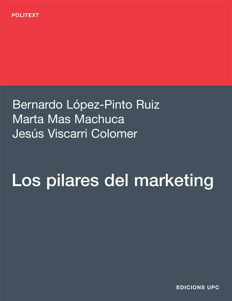 PILARES DEL MARKETING | 9788483019498 | LOPEZ-PINTO RUIZ,BERNAT VISCARRI COLOMER,JESUS MAS MACHUCA,MARTA