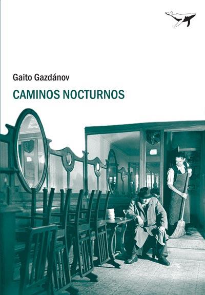 CAMINOS NOCTURNOS | 9788493741396 | GAZDANOV,GAITO