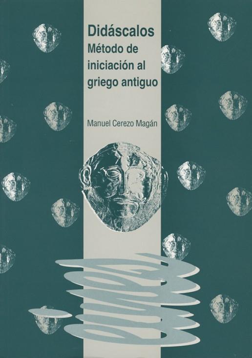 DIDASCALOS.METODO DE INICIACION AL GRIEGO ANTIGUO | 9788484090717 | CEREZO MAGAN,MANUEL