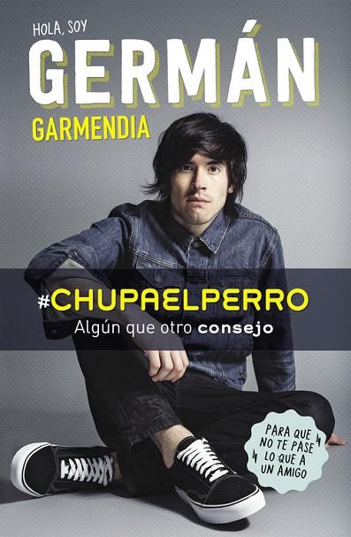 HOLA SOY GERMAN CHUPAELPERRO | 9788420488202 | GARMENDIA,GERMAN