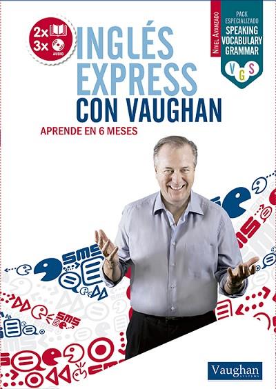 INGLES EXPRESS CON VAUGHAN. NIVEL AVANZADO. APRENDE EN 6 MESES + CD | 9788492879687 | VAUGHAN SYSTEMS