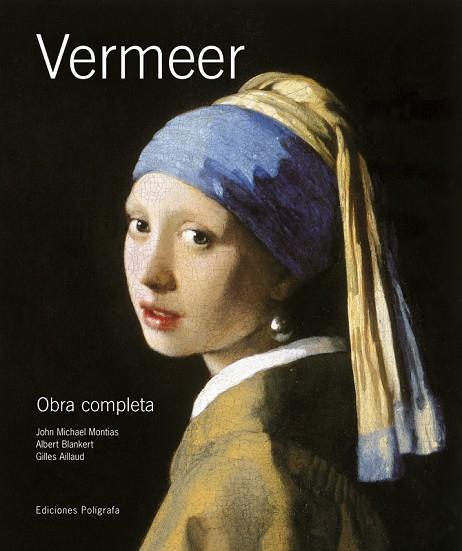 VERMEER OBRA COMPLETA | 9788434311213 | BLANKERT,ALBERT MONTIAS,JOHN MICHAEL AILLAUD,GILLES