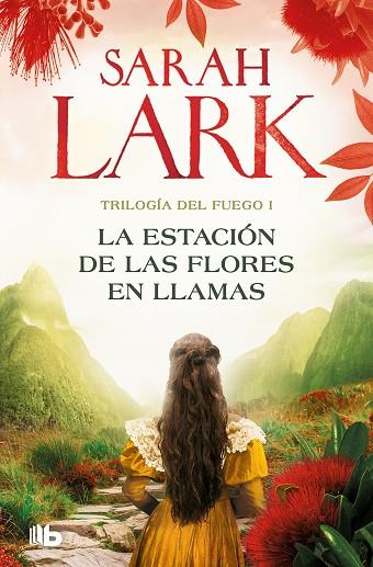 LA ESTACIÓN DE LAS FLORES EN LLAMAS (TRILOGÍA DEL FUEGO 1) | 9788413148045 | LARK, SARAH