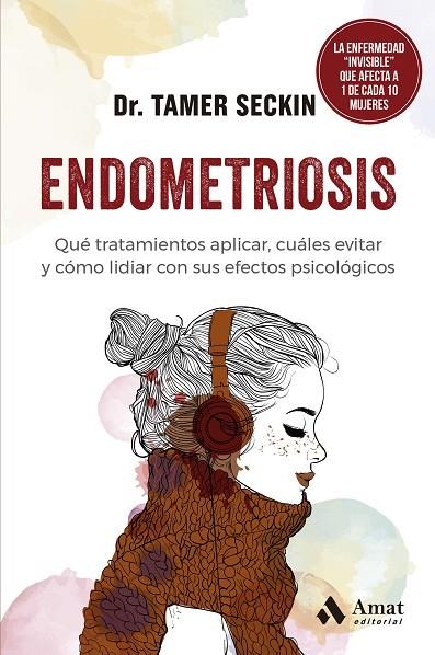 ENDOMETRIOSIS. QUÉ TRATAMIENTOS APLICAR, CUÁLES EVITAR Y CÓMO LIDIAR CON SUS EFECTOS PSICOLÓGIC | 9788497357609 | SECKIN, TAMER