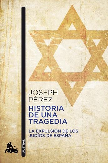 HISTORIA DE UNA TRAGEDIA. LA EXPULSION DE LOS JUDIOS ESPAÑA | 9788408055389 | PEREZ,JOSEPH