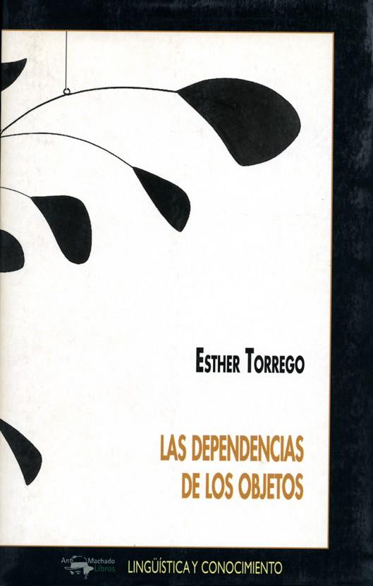 DEPENDENCIAS DE LOS OBJETOS | 9788477748847 | TORREGO,ESTHER