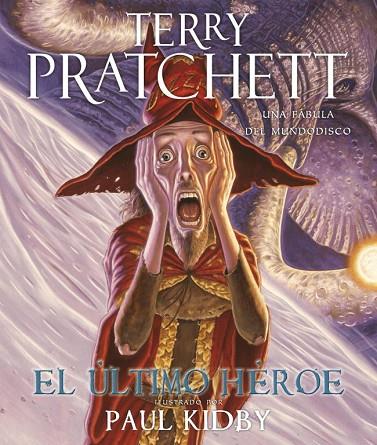 ULTIMO HEROE. UNA FABULA DEL MUNDODISCO,ILUST.PAUL KIDBY | 9788401337352 | PRATCHETT,TERRY