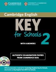 CAMBRIDGE ENGLISH KEY FOR SCHOOLS 2. EXAMINATION PAPERS. WITH ANSWERS | 9781107603172 | CAMBRIDGE