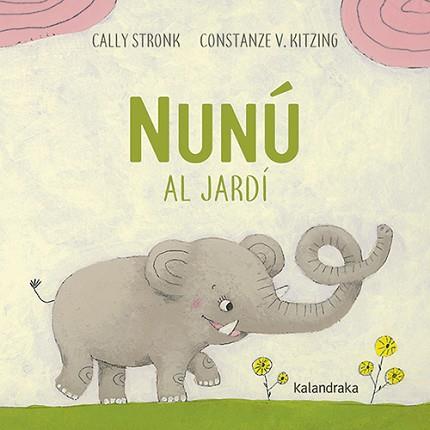 NUNú AL JARDí | 9788416804337 | STRONK, CALLY