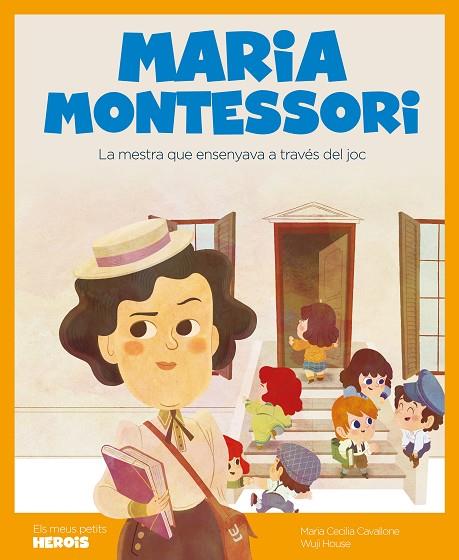 MARIA MONTESSORI. LA MESTRA QUE ENSENYAVA A TRAVÉS DEL JOC | 9788418139819 | CAVALLONE, MARIA CECILIA