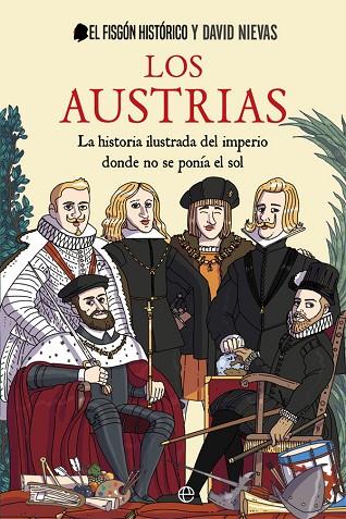 LOS AUSTRIAS | 9788413841762 | EL FISGÓN HISTÓRICO/NIEVAS, DAVID