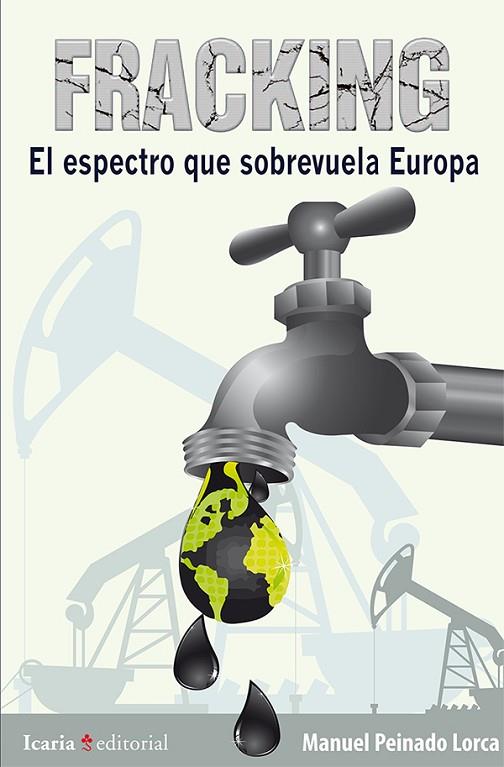 FRACKING. EL ESPECTRO QUE SOBREVUELA EUROPA | 9788498886641 | PEINADO LORCA,MANUEL