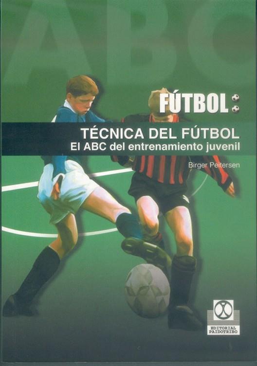 TECNICA DEL FUTBOL EL ABC DEL ENTRENAMIENTO JUVENIL | 9788480197151 | PEITERSEN,BIRGER