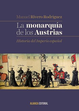 MONARQUIA DE LOS AUSTRIAS. HISTORIA DEL IMPERIO ESPAÑOL | 9788491046073 | RIVERO RODRIGUEZ,MANUEL